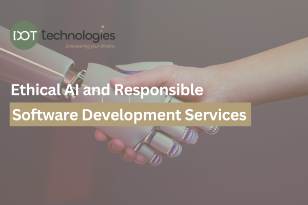 Ethical AI and Responsible Software Development Services